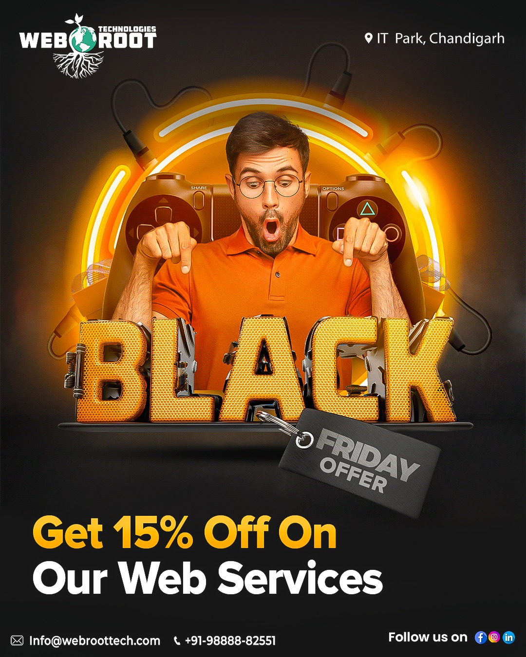 Now or Never Black Friday Deals!!
 
Take advantage of the most alluring offers we are now offering on all web services. Set apart your business from the rapidly expanding competition across industries. Whether it's SEO, social media optimization, Google advertisements, or social media marketing, get a discount of 15% and significantly increase sales and reach.

Get In Touch With Us:
https://webroottech.com/
📞: +91-9888882551
📧: info@webroottech.com

#blackfridaysale #discount #sale #blackfridaywebsite #blackfridaylogo #blackfriday #blackfridaysale #blackfriday2022 #blackfridaywebsitesale #blackfridaywebsitedesign #offer #webroottech #webdeveloper #blackfridayweekend #webdevelopment  #SEO #socialmedia #logodesigne #webdesigner #Facebookpost #Ranking #branding #Digitalmarketing #Marketingstrategies  #marketingdigital #chandigarhmarketing #VideoMarketing #socialmediamarketing
